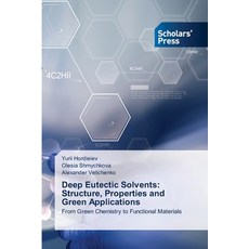 (영문도서)Deep Eutectic Solvents: Structure Properties and Green Applications Paperback, Scholars' Press, English, 9786200697035