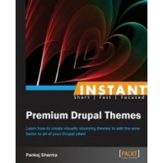 Instant Premium Drupal Themes, Packt Publishing