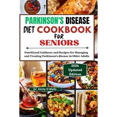 (영문도서) PARKINSON'S DISEASE Diet Cookbook FOR SENIORS: Nutritional Guidance and Recipes for Managing ... Paperback, Independently Published, English, 9798884719989