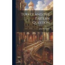 (영문도서) Turkey and the Eastern Question Hardcover, Legare Street Press, English, 9781019890882