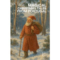 (영문도서)Magical Christmas Tales from Portugal: Bilingual Portuguese-English Christmas St... Paperback, Pomme Bilingual, English, 9798232789831