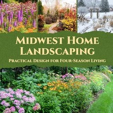 (英文圖書)Midwest Home Landscaping: Practical Design for Four-Season Living 平裝版, Independently Published, 英文