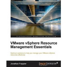 Vmware Vsphere Resource Management Essentials, Packt Publishing