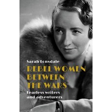 (英文圖書)Rebel Women Between the Wars: Breaking Boundaries 1918-39 平裝版, Manchester University Press, 英文