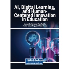 (영문도서)AI Digital Learning and Human-Centered Innovation in Education Paperback, Igi Global Scientific Publi..., English, 9798260016145 Igi Global Scientific Publi..., English, 9798260016145