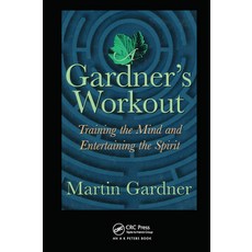 (영문도서) A Gardner's Workout: Training the Mind and Entertaining the Spirit Paperback, A K PETERS, English, 9780367455163