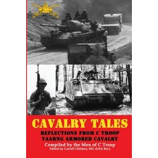 Cavalry Tales: Reflections from C Troop VAANG Cavalry Paperback, Carentan Media Group, English, 9781735322209