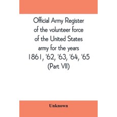 (영문도서) Official army register of the volunteer force of the United States army for the years 1861 '... Paperback, Alpha Edition, English, 9789389397765
