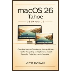 (英文圖書)macOS 26 Tahoe User Guide: Complete Step-by-Step Instructions and Expert Tips fo... 平裝版, Independently Published, 英文