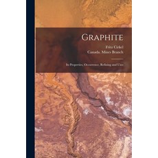 (영문도서) Graphite: Its Properties Occurrence Refining and Uses Paperback, Legare Street Press, English, 9781014588463