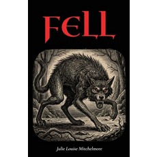 (영문도서)Fell Paperback, Michael Terence Publishing, English, 9781805882077