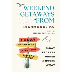 (英文圖書)Weekend Getaways From Richmond VA: 3-Day Escapes Under 3 Hours Away 平裝版, Independently Published, 英文