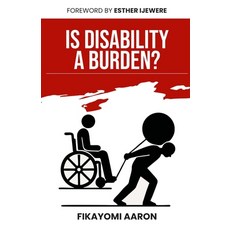 (英文圖書)Is Disability A Burden?: For Caregivers and People Living with a Disability 平裝版, Fikky Write Consult, 英文