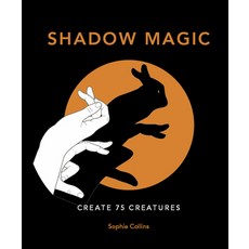 Shadow Magic: Create 75 Creatures Hardcover, Ivy Press, English, 9780711257399
