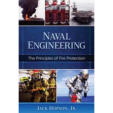 (영문도서) Naval Engineering: The Principles of Fire Protection Paperback, 3 Pillars Publishing, English, 9780578441627