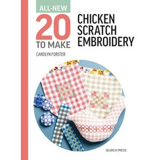(영문도서)All-New Twenty to Make: Chicken Scratch Embroidery Hardcover, Search Press, English, 9781800923553