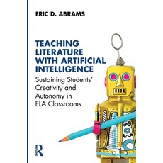 (영문도서)Teaching Literature with Artificial Intelligence: Sustaining Students' Creativit... Paperback, Routledge, English, 9781032992044