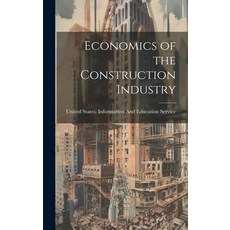 (영문도서) Economics of the Construction Industry Hardcover, Legare Street Press, English, 9781020049552