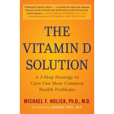 (영문도서) The Vitamin D Solution: A 3-Step Strategy to Cure Our Most Common Health Problems Paperback, Plume Books, English, 9780452296886