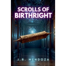 (영문도서) Scrolls of Birthright Paperback, Jr Mendoza, English, 9798227231352