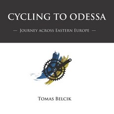 (영문도서) Cycling to Odessa: Journey Across Eastern Europe (Travel Pictorial) Paperback, Independently Published, English, 9781717959621