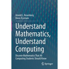 (영문도서) Understand Mathematics Understand Computing: Discrete Mathematics That All Computing Student... Paperback, Springer, English, 9783030583781