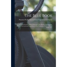 (영문도서) The Blue Book; a Comprehensive Official Souvenir View Book of the Panama-Pacific Internationa... Paperback, Legare Street Press, English, 9781013761768