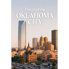 (영문도서)Discovering Oklahoma City Paperback, Independently Published, English, 9798268483635