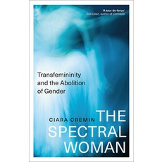 (영문도서)The Spectral Woman: Transfemininity and the Abolition of Gender Paperback, Pluto Press (UK), English, 9780745351452