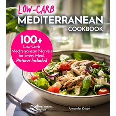 (영문도서) Low-Carb Mediterranean Cookbook: Low-Carb High Flavor - 100+ European Delicacies in Mediterr... Paperback, Garden of Grapes, English, 9798869184047