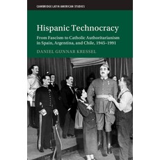 (英文圖書)Hispanic Technocracy: From Fascism to Catholic Authoritarianism in Spain Argent... 精裝版, Cambridge University Press, 英文