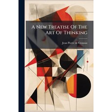 (영문도서)A New Treatise Of The Art Of Thinking Paperback, Nabu Press, English, 9781245138109