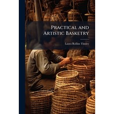 (영문도서)Practical and Artistic Basketry Paperback, Nabu Press, English, 9781141590902