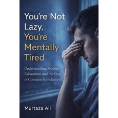 (英文圖書)You're not Lazy you're Mentally Tired: Understanding Modern Exhaustion and the C... 平裝版, Independently Published, 英文