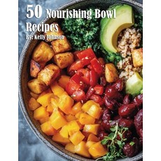 (영문도서) 50 Nourishing Bowl Recipes Paperback, Marick Booster, English, 9798330506989