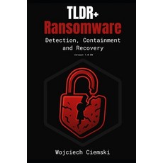 (영문도서)TLDR+ Ransomware: Detection Containment and Recovery Paperback, Independently Published, English, 9798241564832