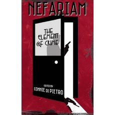 Nefariam: The Element of Crime Paperback, Independently Published
