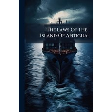 (英文圖書)The Laws Of The Island Of Antigua: Consisting Of The Acts Of The Leeward Islands... 平裝版, Nabu Press, English, Paperback