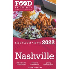 (영문도서) 2022 Nashville Restaurants - The Food Enthusiast's Long Weekend Guide Paperback, Gramercy Park Press, English, 9798201309121