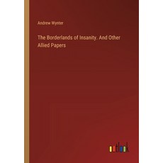 (영문도서) The Borderlands of Insanity. And Other Allied Papers Paperback, Outlook Verlag, English, 9783385386402