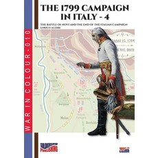 (영문도서) The 1799 campaign in Italy - Vol. 4: The battle of Novi and the end of the Italian campaign Paperback, Luca Cristini Editore (Sold..., English, 9788893274845