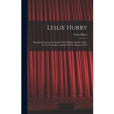 (영문도서) Leslie Hurry: Settings & Costumes for Sadler's Wells Ballets. Hamlet (1942) Le Lac Des Cygne... Hardcover, Hassell Street Press, English, 9781013327360