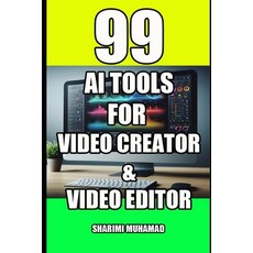 (영문도서)99 AI Tools for for Video Creator & Video Editor Paperback, Independently Published, English, 9798294825386