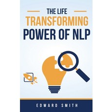 (영문도서) The Life Transforming Power of NLP Paperback, Neelkanth Prakashan, English, 9789361445385