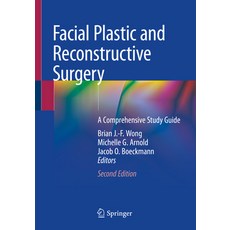 (영문도서) Facial Plastic and Reconstructive Surgery: A Comprehensive Study Guide Paperback, Springer, English, 9783030459192