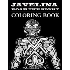 (영문도서) Javelina Roam the Night Paperback, Independently Published, English, 9798665856131