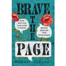 (英文圖書)Brave the Page: How Writing Our Hard Stories Brings Healing and Wholeness 平裝版, Baker Books, 英文