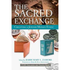 (영문도서) The Sacred Exchange: Creating a Jewish Money Ethic Paperback, Central Conference of Ameri..., English, 9780881233339