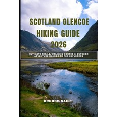 (英文圖書)Scotland Glencoe Hiking Guide 2026: Ultimate Trails Walking Routes & Outdoor Ad... 平裝版, Independently Published, English