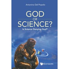 (영문도서) God or Science?: Is Science Denying God? Paperback, World Scientific Publishing..., English, 9789811265587